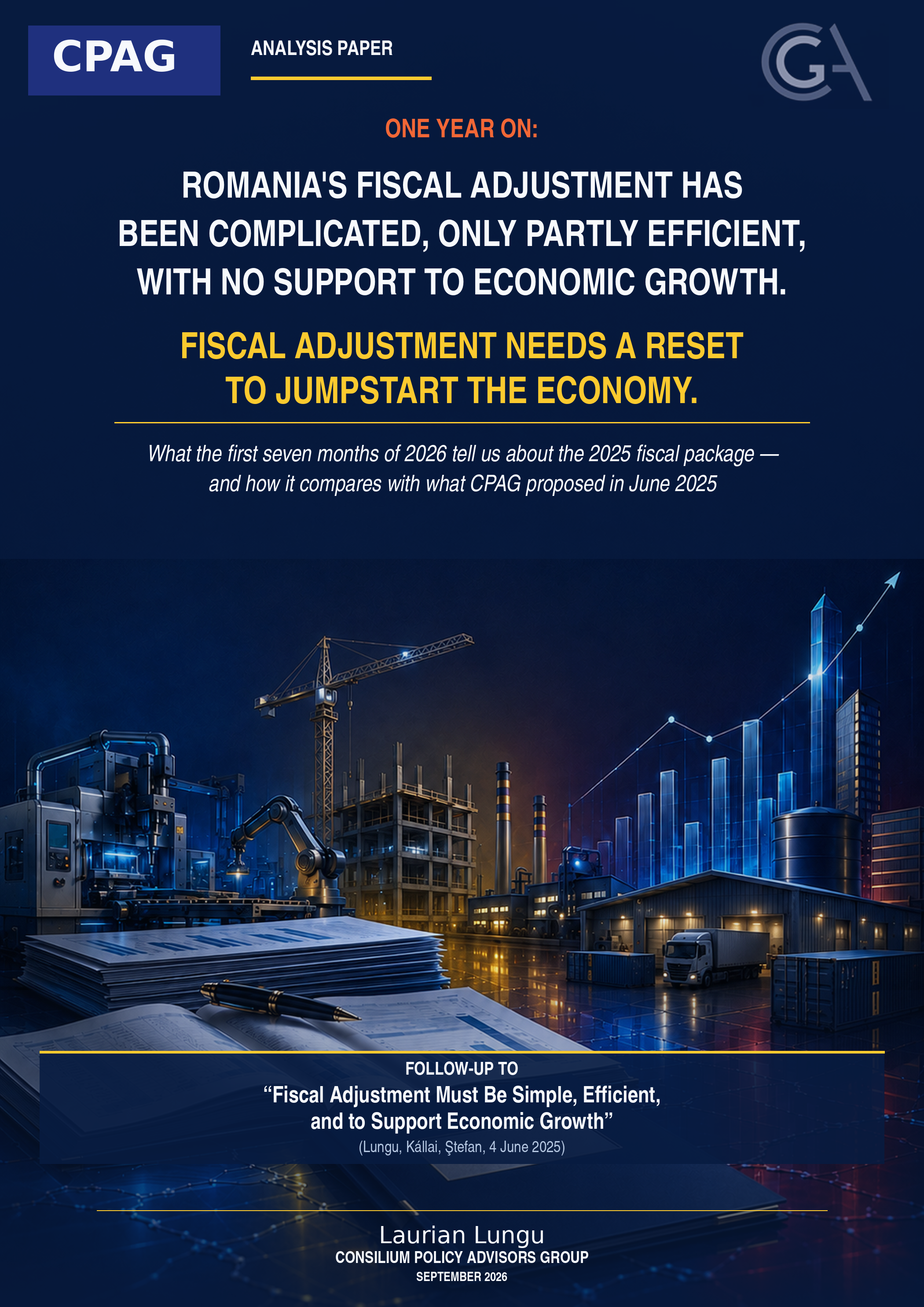 One Year On: Romania's Fiscal Adjustment Has Been Complicated, Only Partly Efficient, with No Support to Economic Growth. Fiscal Adjustment Needs a Reset to Jumpstart the Economy.